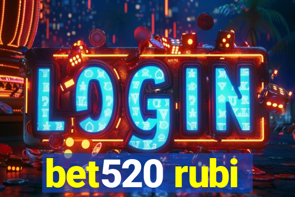 bet520 rubi